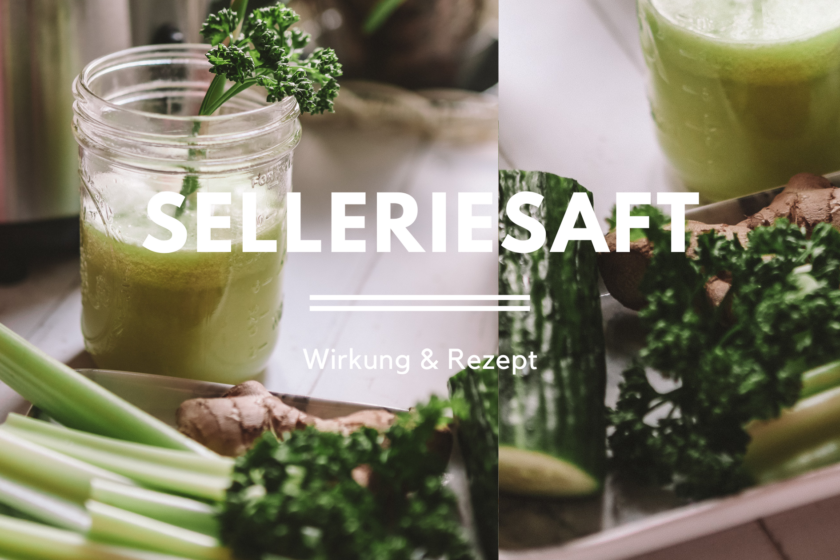 Selleriesaft Wirkung Rezept Erfahrungen.Selleriesaft GEsundheit Nutrition Foodblogger Berlin4